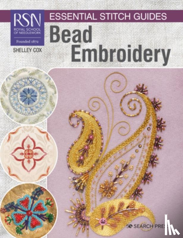 Cox, Shelley - RSN Essential Stitch Guides: Bead Embroidery