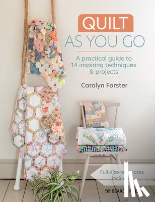 Forster, Carolyn - Quilt As You Go