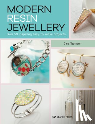 Naumann, Sara - Modern Resin Jewellery