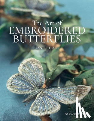Hall, Jane E. - The Art of Embroidered Butterflies (paperback edition)