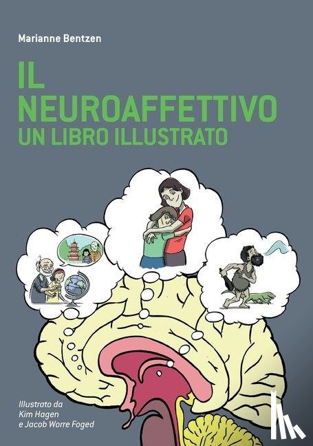 Bentzen, Marianne, Hagen, Kim, Foged, Jacob Worre - Il Neuroaffettivo - Un Libro Illustrato