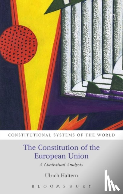 Haltern, Prof. Dr. iur. Ulrich (Ludwig Maximilians University Munich - The Constitution of the European Union