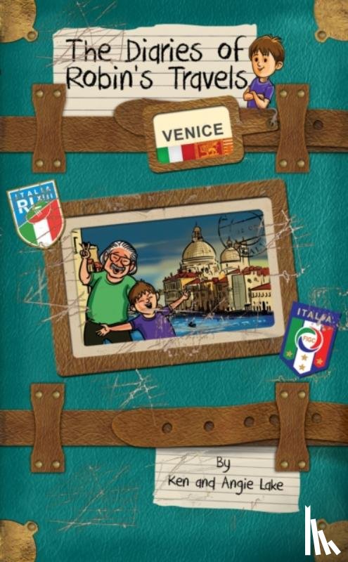 Lake, Ken, Lake, Angie - The Diaries of Robin's Travels: Venice