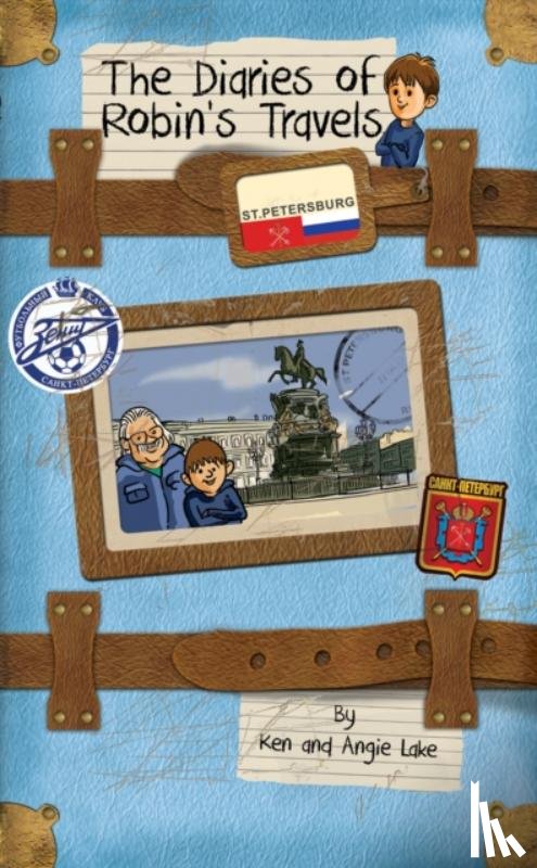 Lake, Ken, Lake, Angie - The Diaries of Robin's Travels: St. Petersburg