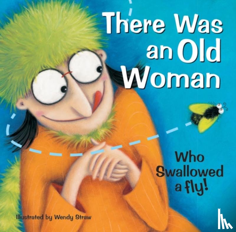  - There Was an Old Woman Who Swallowed a Fly