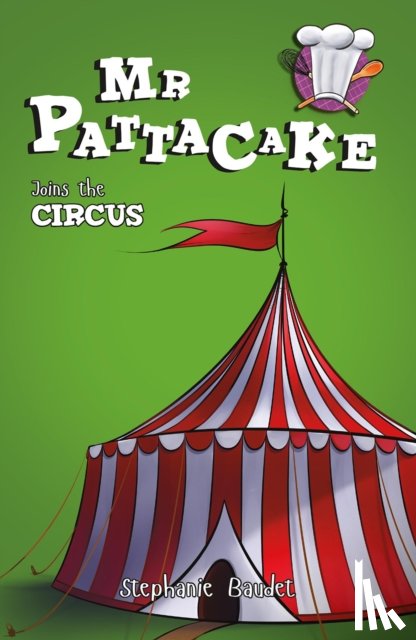 Baudet, Stephanie - Mr Pattacake Joins the Circus