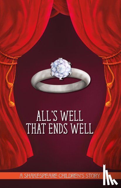  - All's Well That Ends Well: A Shakespeare Children's Story