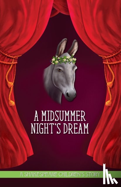  - A Midsummer Night's Dream: A Shakespeare Children's Story