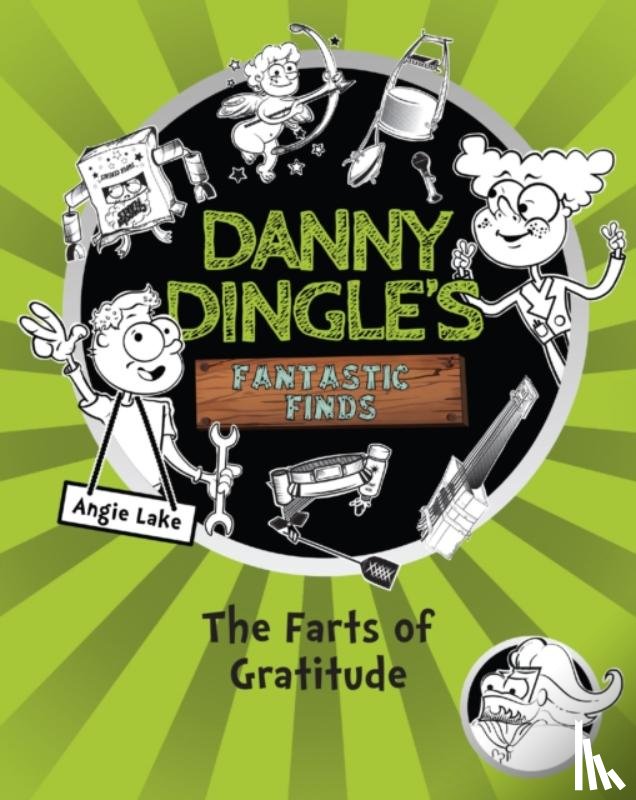 Lake, Angie - Danny Dingle's Fantastic Finds: The Farts of Gratitude (book 5)