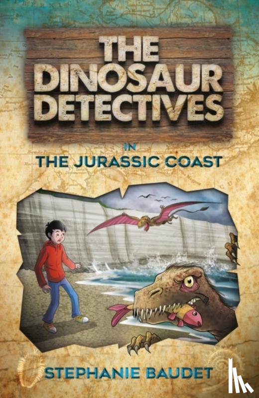 Baudet, Stephanie - The Dinosaur Detectives in The Jurassic Coast