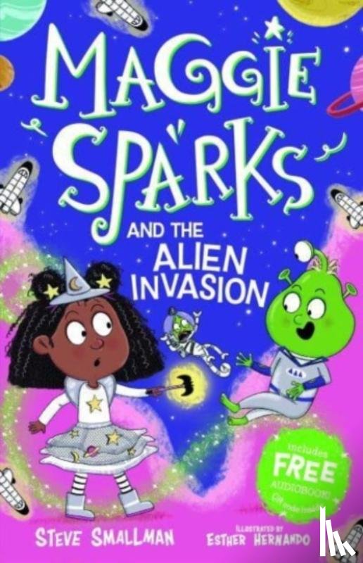 Smallman, Steve - Maggie Sparks and the Alien Invasion