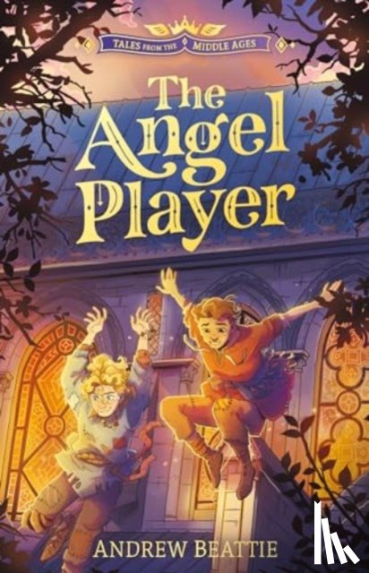 Beattie, Andrew - Tales from the Middle Ages: The Angel Player