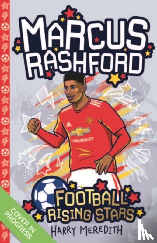 Meredith, Harry - Football Rising Stars: Marcus Rashford