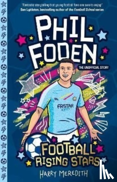 Meredith, Harry - Football Rising Stars: Phil Foden