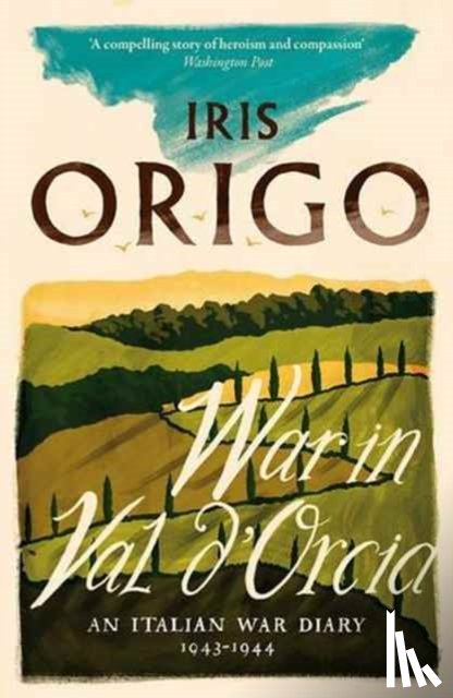 Origo, Iris - War in Val d'Orcia