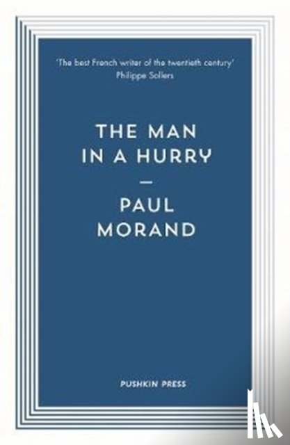 Morand, Paul (Author) - The Man in a Hurry