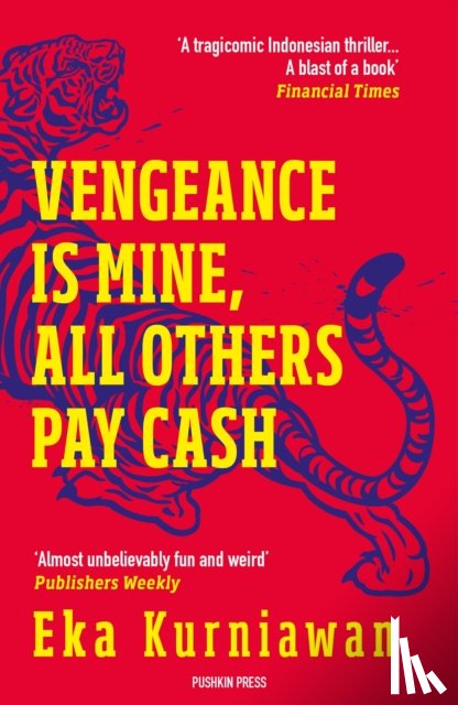 Kurniawan, Eka - Vengeance is Mine, All Others Pay Cash