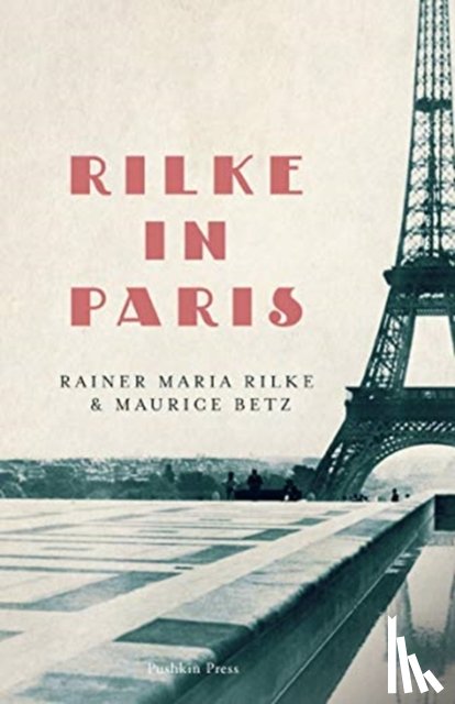 Rilke, Rainer Maria, Betz, Maurice - Rilke in Paris