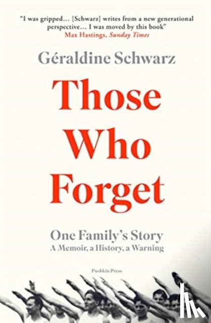Schwarz, Geraldine (Author) - Those Who Forget