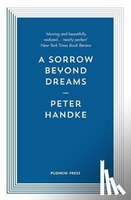 Handke, Peter (Author) - A Sorrow Beyond Dreams