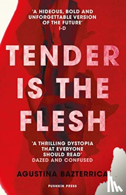 Bazterrica, Agustina - Tender is the Flesh