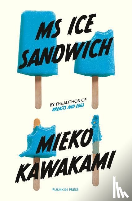Kawakami, Mieko - Ms Ice Sandwich