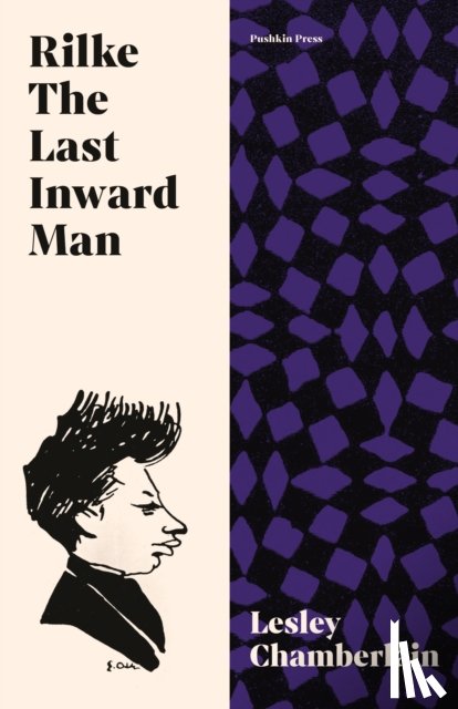 Chamberlain, Lesley - Rilke: The Last Inward Man