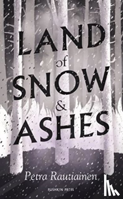 Rautiainen, Petra - Land of Snow and Ashes