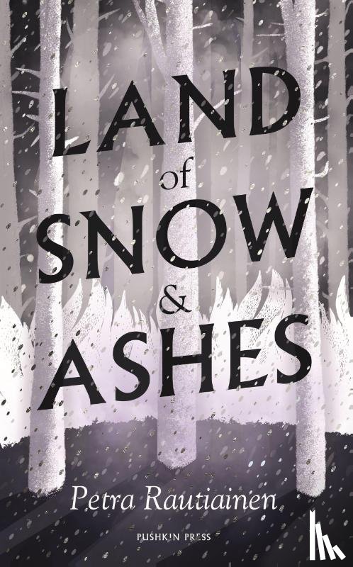 Rautiainen, Petra - Land of Snow and Ashes