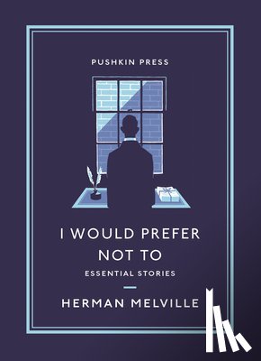 Melville, Herman - I Would Prefer Not To