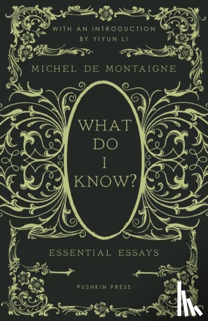 Montaigne, Michel de - What Do I Know?
