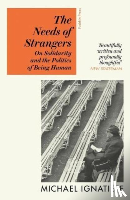 Ignatieff, Michael - The Needs of Strangers