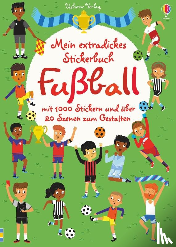 Watt, Fiona - Mein extradickes Stickerbuch: Fußball
