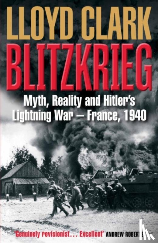 Clark, Lloyd - Blitzkrieg