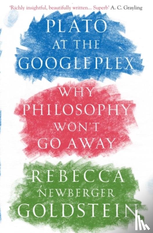 Newberger Goldstein, Rebecca (Author) - Plato at the Googleplex