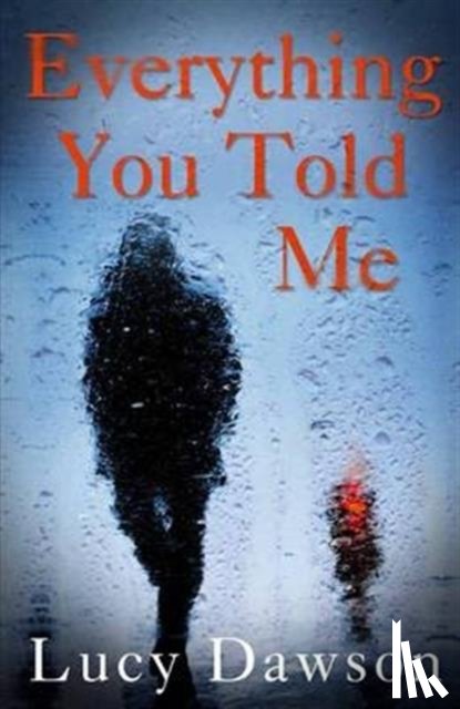 Dawson, Lucy - Everything You Told Me