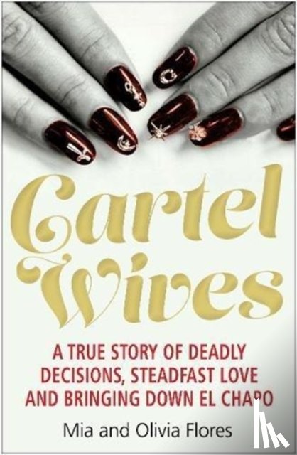 Flores, Mia, Flores, Olivia - Cartel Wives