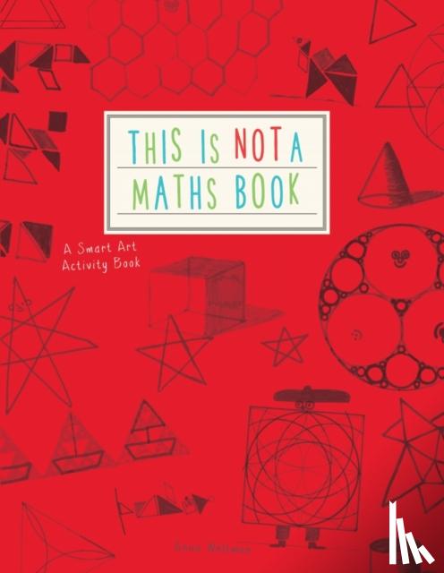 Weltman, Anna - This is Not a Maths Book
