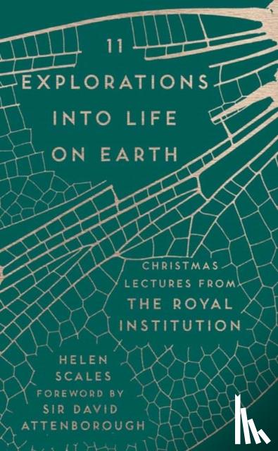 Scales, Dr Helen - 11 Explorations into Life on Earth