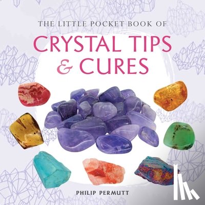 Permutt, Philip - The Little Pocket Book of Crystal Tips and Cures