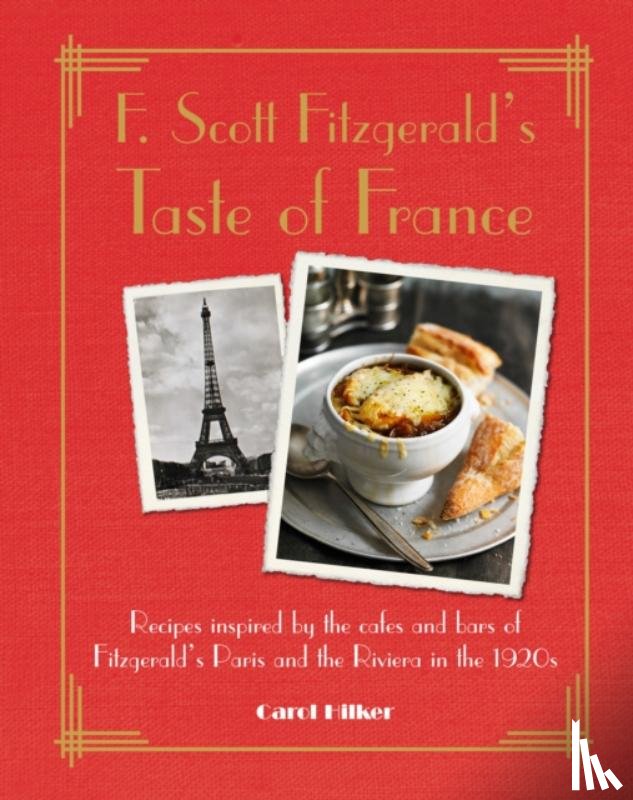 Hilker, Carol - F. Scott Fitzgerald's Taste of France