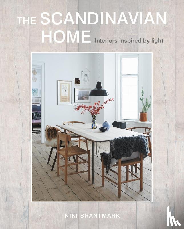 Brantmark, Niki - The Scandinavian Home - Interiors Inspired by Light