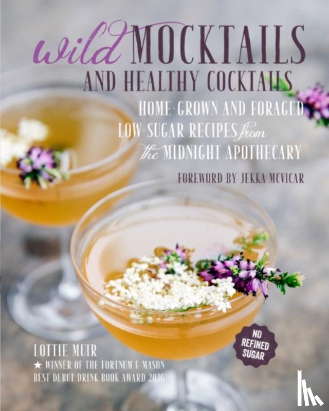 Muir, Lottie (agent, Greene & Heaton Ltd) - Wild Mocktails and Healthy Cocktails