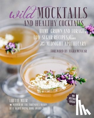 Muir, Lottie (agent, Greene & Heaton Ltd) - Wild Mocktails and Healthy Cocktails