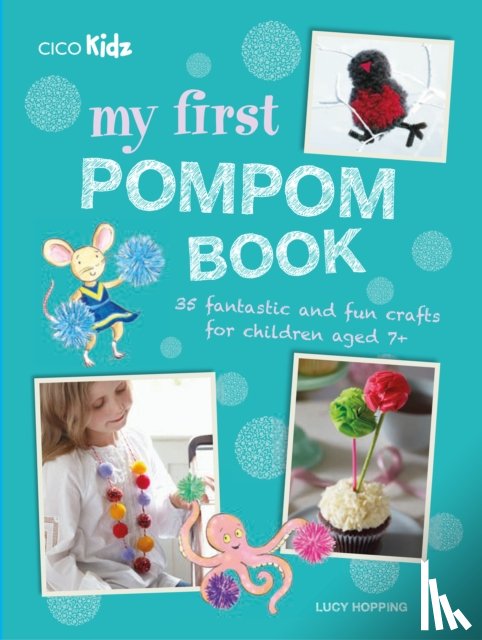 Hopping, Lucy - My First Pompom Book