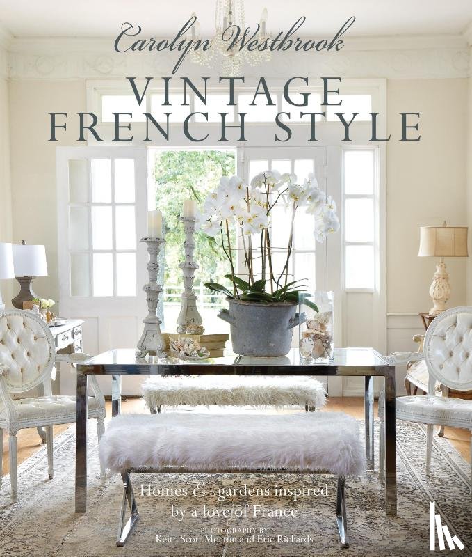 Westbrook, Carolyn - Carolyn Westbrook: Vintage French Style
