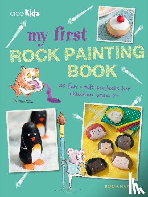 Hardy, Emma - My First Rock Painting Book