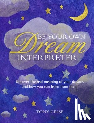 Crisp, Tony - Be Your Own Dream Interpreter