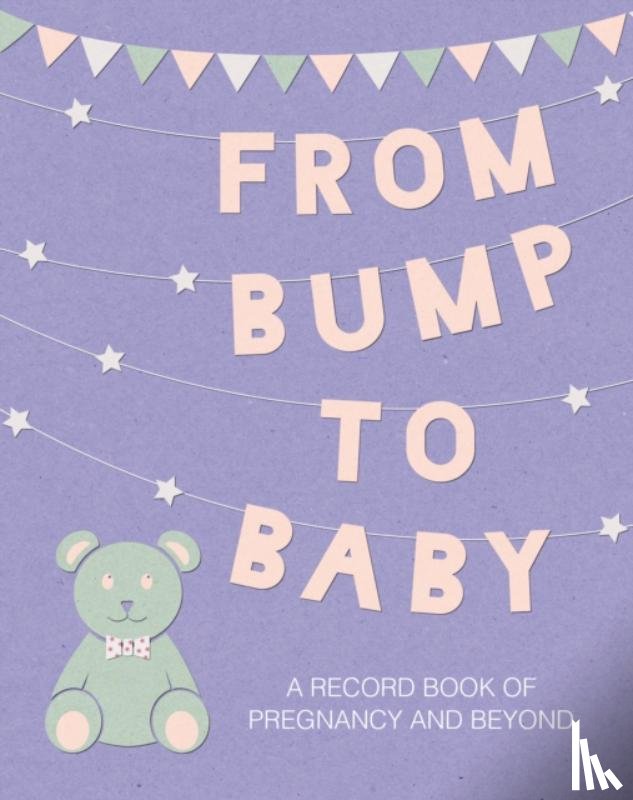Books, CICO - From Bump to Baby