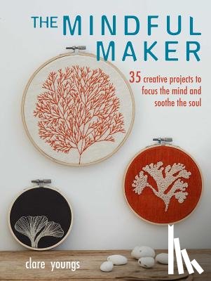 Youngs, Clare - The Mindful Maker